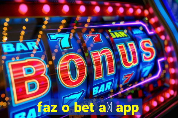 faz o bet a铆 app