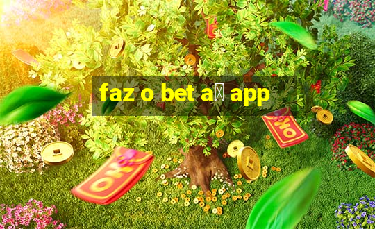 faz o bet a铆 app