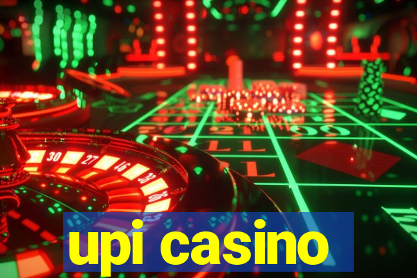 upi casino