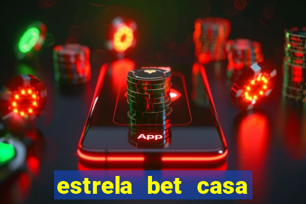 estrela bet casa de aposta