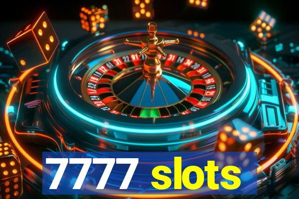 7777 slots