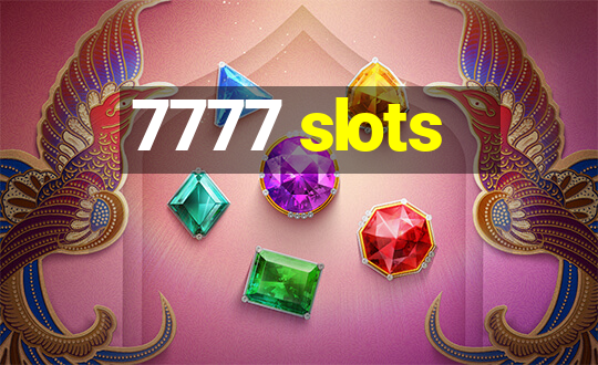 7777 slots