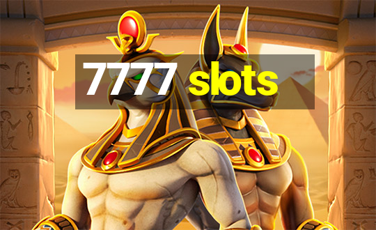 7777 slots