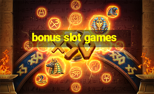 bonus slot games