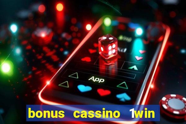 bonus cassino 1win como usar