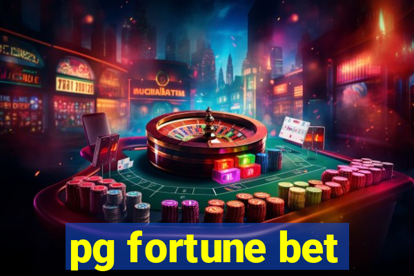 pg fortune bet