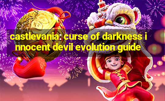 castlevania: curse of darkness innocent devil evolution guide