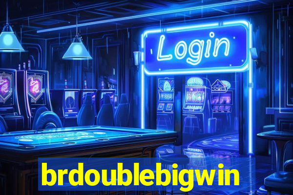 brdoublebigwin