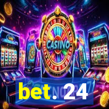 bet. 24