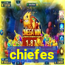 chiefes