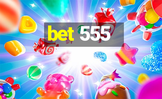 bet 555