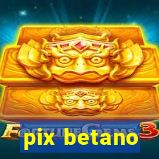 pix betano