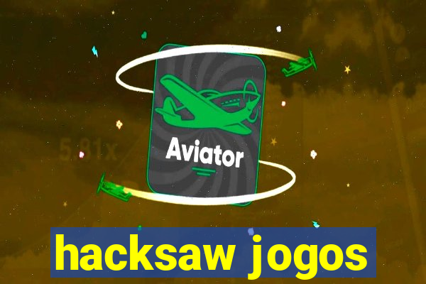 hacksaw jogos