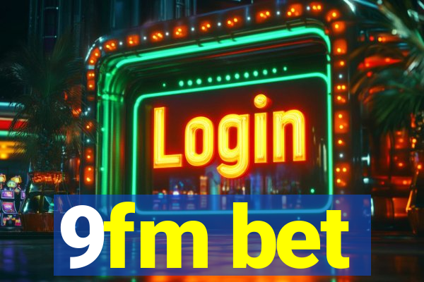 9fm bet