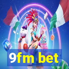 9fm bet