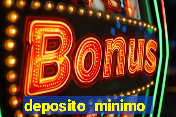 deposito minimo estrela bet