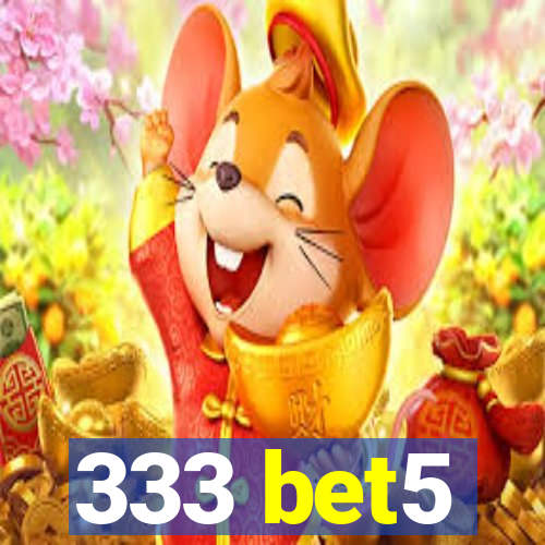 333 bet5