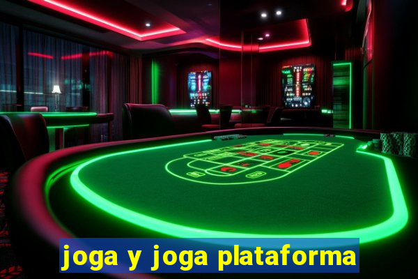 joga y joga plataforma