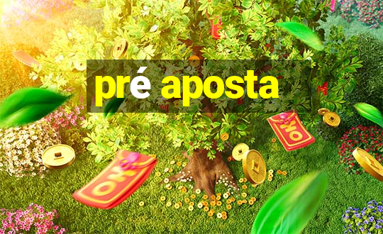 pré aposta