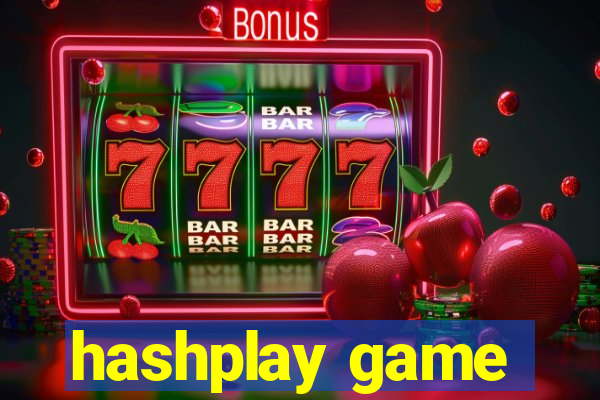 hashplay game