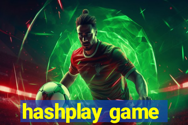 hashplay game