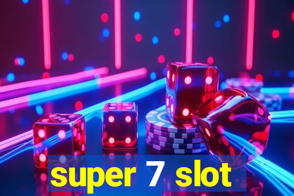 super 7 slot