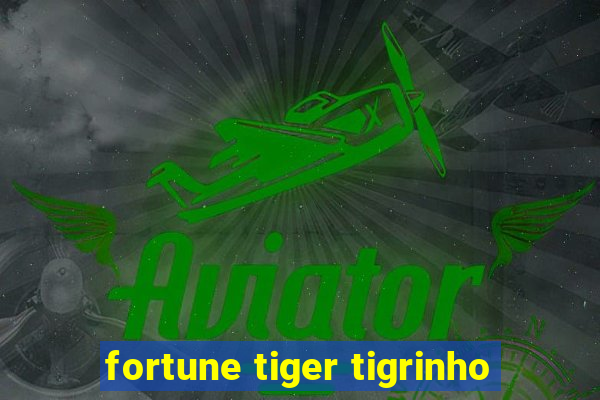 fortune tiger tigrinho