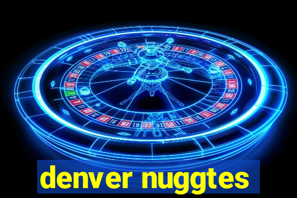 denver nuggtes