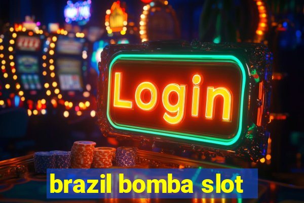 brazil bomba slot