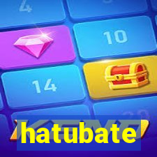 hatubate