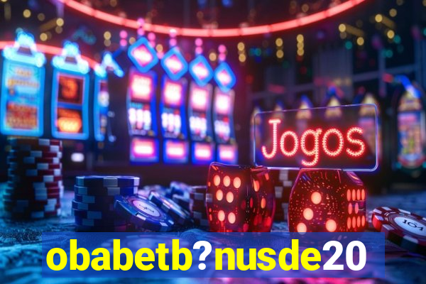 obabetb?nusde20