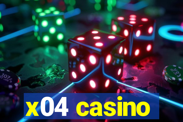 x04 casino