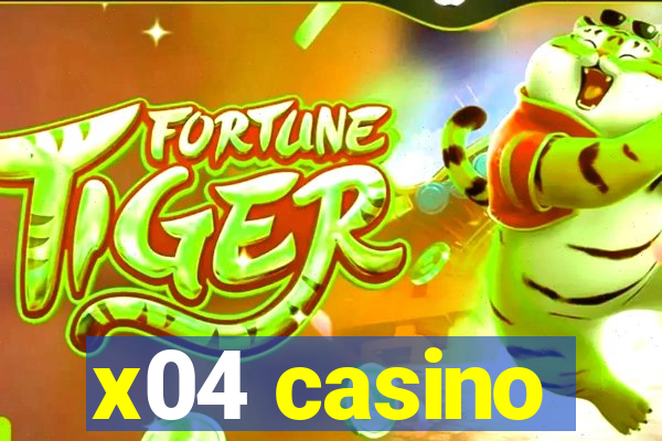 x04 casino