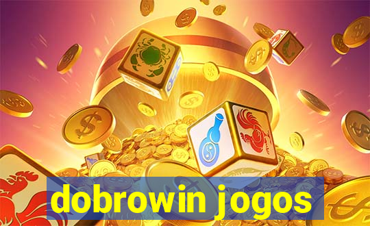 dobrowin jogos