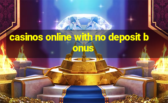 casinos online with no deposit bonus