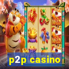 p2p casino