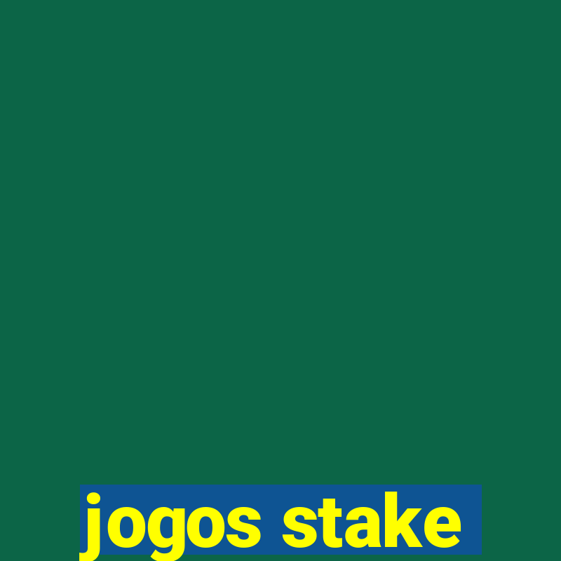 jogos stake