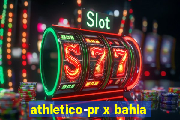 athletico-pr x bahia