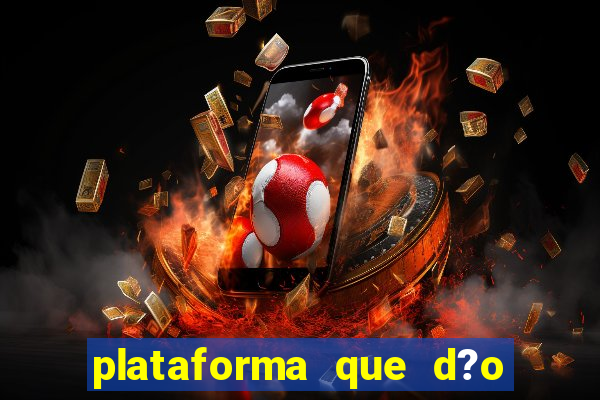 plataforma que d?o b?nus para jogar