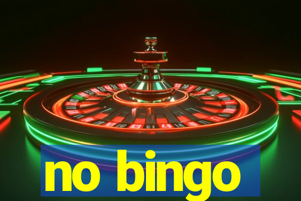 no bingo