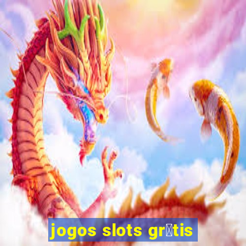 jogos slots gr谩tis