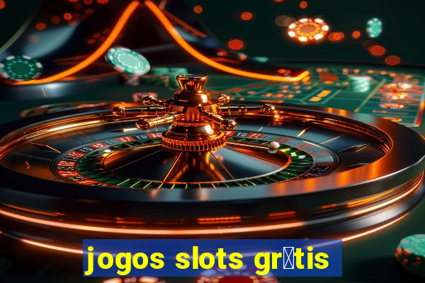 jogos slots gr谩tis