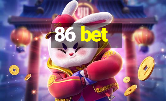 86 bet