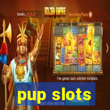 pup slots