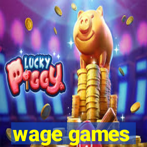 wage games