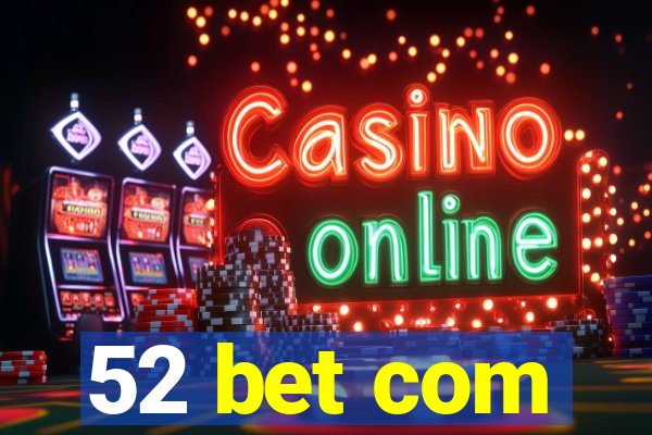 52 bet com