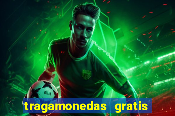 tragamonedas gratis sin descargar