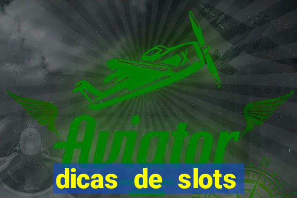 dicas de slots para ganhar dinheiro