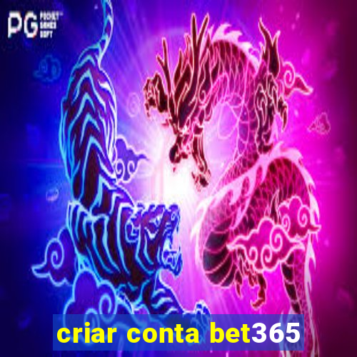 criar conta bet365