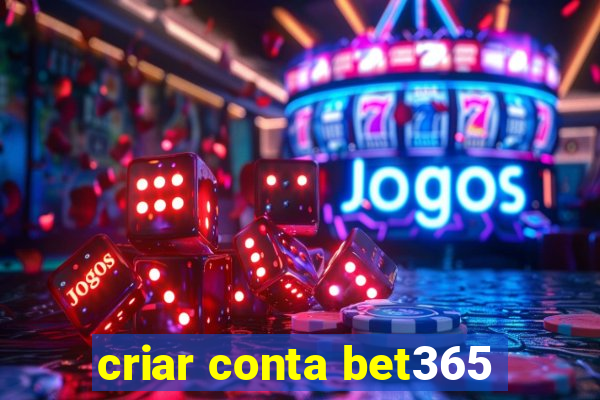 criar conta bet365